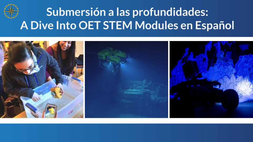 Submersión a las profundidades: A Dive into OET STEM Modules en Español