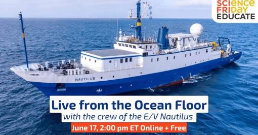 On June 17, OET connected with Science Friday for an exciting ship-to-shore interaction. Watch the video and learn about how things work on #EVNautilus